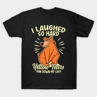 I Laughed So Hard Yellow Tears ran down my Legs T-Shirt